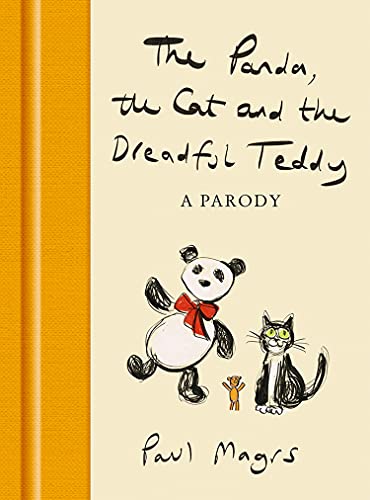 Book The Panda, the Cat and the Dreadful Teddy: The enormously funny parody of Charlie Mackesy’s The Boy, the Mole, the Fox and the Horse free