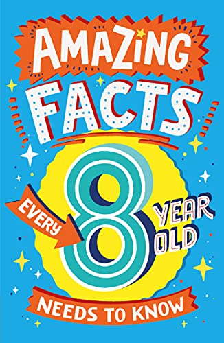Book Amazing Facts Every 8 Year Old Needs to Know free
