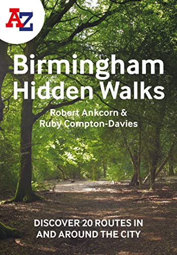 Book A A-Z BIRMINGHAM HIDDEN WALKS: Discover 20 routes in and around the city: Discover 20 routes in and around the city free