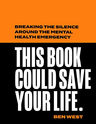 Book This Book Could Save Your Life: Breaking the silence around the mental health emergency free