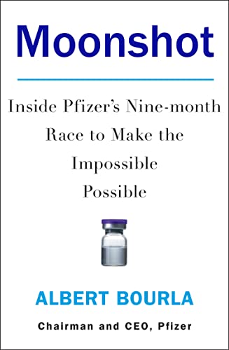 Book Moonshot: Inside Pfizer's Nine-month Race to Make the Impossible Possible free