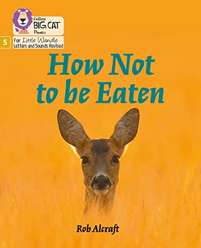 Book Big Cat Phonics for Little Wandle Letters and Sounds Revised – How Not to Be Eaten: Phase 5 free