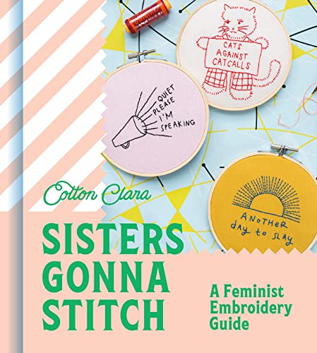 Book Sisters Gonna Stitch: A Feminist Embroidery Guide free