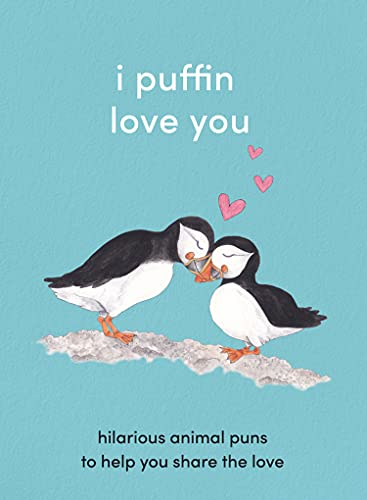 Book I Puffin Love You: Hilarious Animal Puns to Help You Share the Love free