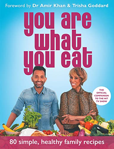 Book You Are What You Eat: Packed with 80 delicious recipes and expert healthy lifestyle advice – the official companion to the hit TV show free
