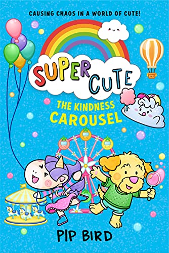 Book Super Cute – The Kindness Carousel: New super fun adventures for young readers for 2022 from the bestselling author of The Naughtiest Unicorn! free