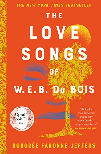 Book The Love Songs of W.E.B. Du Bois: A New York Times Bestselling Novel & Oprah Book Club Pick free