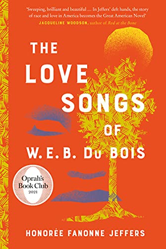 Book The Love Songs of W.E.B. Du Bois: A New York Times Bestselling Novel & Oprah Book Club Pick free