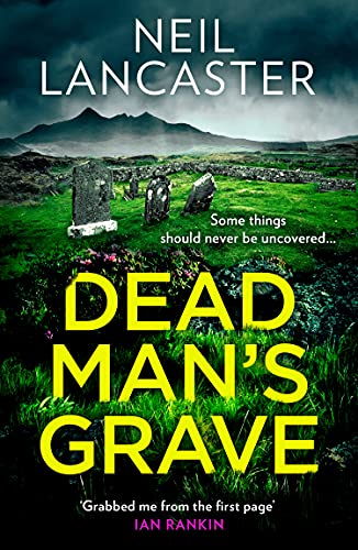 Book Dead Man’s Grave: The first book in a gripping new Scottish police procedural series for crime fiction and mystery thriller fans: Book 1 (DS Max Craigie Scottish Crime Thrillers) free