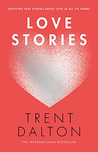 Book Love Stories: Uplifting True Stories about Love from the Internationally Bestselling Author free