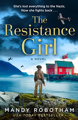 Book The Resistance Girl: from the author of internationally bestselling world war 2 historical fiction comes an exciting new novel for 2022 free