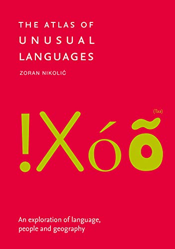Book The Atlas of Unusual Languages: An exploration of language, people and geography free