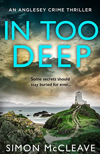Book In Too Deep: The absolutely pulse-pounding new crime thriller for 2022 from bestselling sensation Simon McCleave (The Anglesey Series, Book 2) free