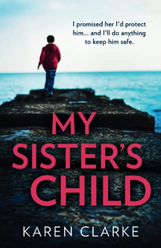 Book My Sister’s Child: An utterly gripping and emotional family drama full of suspense for 2022! free