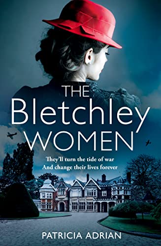 Book The Bletchley Women: The brand new heartwarming and gripping WW2 historical Bletchley Park novel of 2022! free