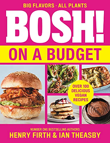 Book BOSH! on a Budget: From the bestselling vegan authors this Veganuary comes the latest healthy plant-based, meat-free cookbook with new deliciously simple recipes free
