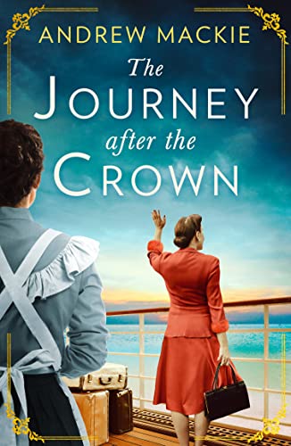 Book The Journey After the Crown: A new sweeping historical debut fiction novel for fans of royal family saga! free