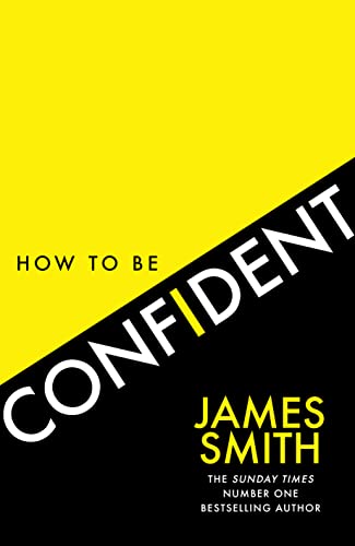 Book How to Be Confident: The No.1 Sunday Times Bestseller free