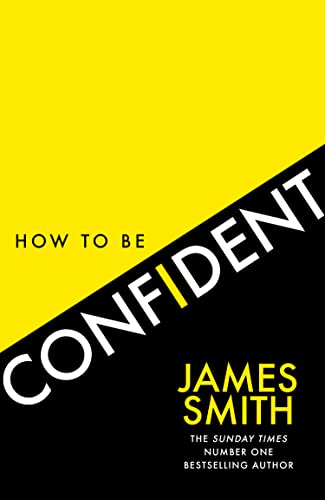 Book How to Be Confident: The new book from the international number 1 bestselling author free