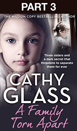 Book A Family Torn Apart: Part 3 of 3: Three sisters and a dark secret that threatens to separate them for ever free