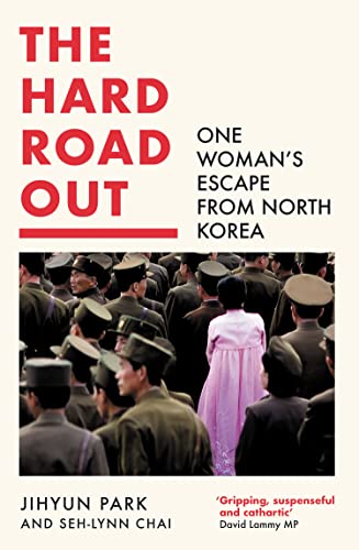 Book The Hard Road Out: One Woman’s Escape From North Korea free