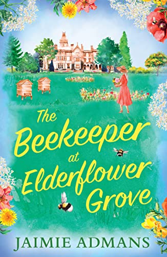 Book The Beekeeper at Elderflower Grove: A gorgeously uplifting romance and feel-good summer read for 2022! free