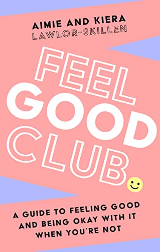 Book Feel Good Club: A guide to feeling good and being okay with it when you’re not free