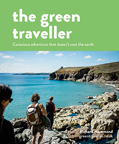 Book The Green Traveller: Conscious adventure that doesn't cost the earth free