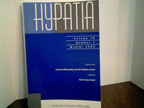 Book Hypatia Volume 18 Number 1 Winter 2003 Special Issue Feminist Philosophy And The Problem Of Evil A Journal Of Feminist Philosophy free