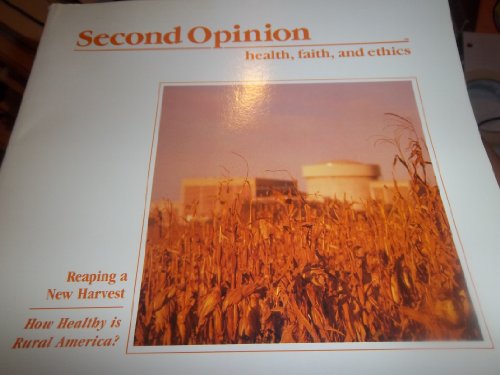 Book Second Opinion, Health, Faith, And Ethics, Reaping A New Harvest, How Healthy Is Rural America? free