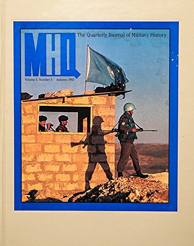 Book MHQ: The Quarterly Journal of Military History Autumn 1992, Vol. 5, No. 1 free Book MHQ: The Quarterly Journal of Military History Autumn 1992, Vol. 5, No. 1 free