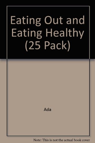 Book Eating Out And Eating Healthy (25 Pack) free