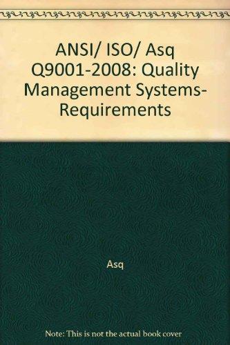 Book American National Standard: Quality Management Systems- Requirements: Ansi/ Iso/ Asq Q9001-2008 free