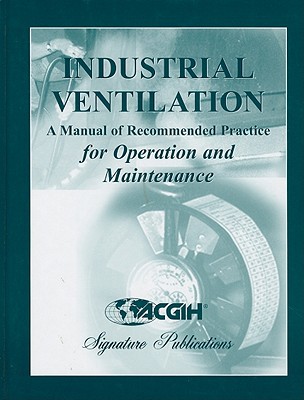 Book Industrial Ventilation: A Manual Of Recommended Practice For Operation And Maintenance free
