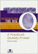 Book Introducing The Big Q: A Practical Quality Primer free