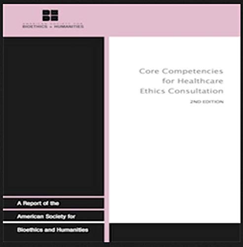 Book Core Competencies For Health Care Ethics Consultation free