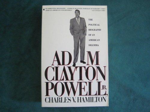 Book Adam Clayton Powell Junior the Political Biography of an American Dilemma free