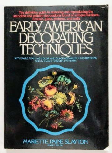 Book Early American decorating techniques: Step-by-step directions for mastering traditional crafts free