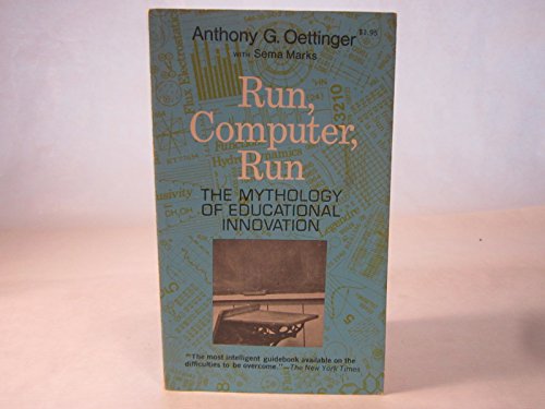 Book Run, Computer, Run: Mythology Of Educational Innovation free