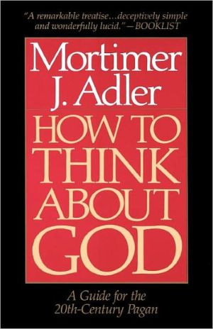 Book How to Think About God: A Guide for the 20th-Century Pagan free