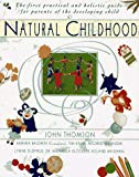 Book Natural Childhood: The First Practical and Holistic Guide for Parents of the Developing Child free