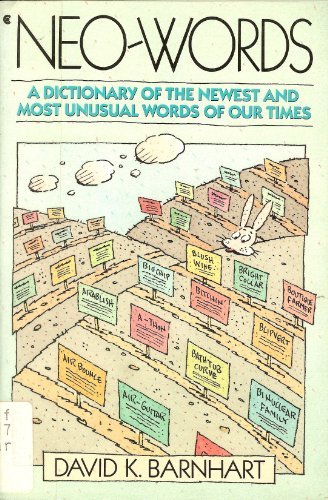 Book Neo-Words: A Dictionary of the Newest and Most Unusual Words of Our Times free