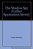 Book The Shadow Spy (Collier Spymasters Series) free