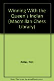 Book Winning With the Queen's Indian (Macmillan Chess Library) free