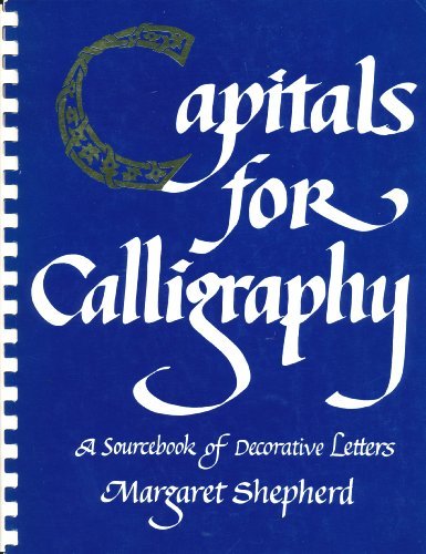 Book Capitals for Calligraphy: A Sourcebook of Decorative Letters free