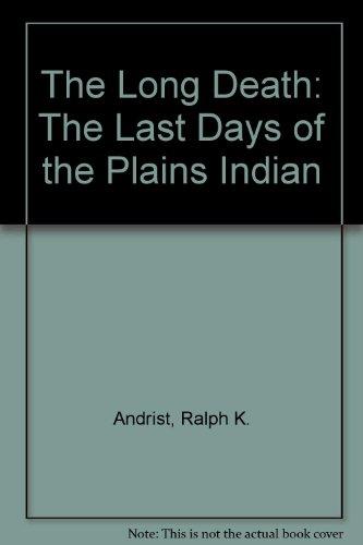 Book The LONG DEATH: the last days of the Plains Indians free