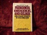 Book Frenchmen, Desire, Good Children and Other Streets of New Orleans free