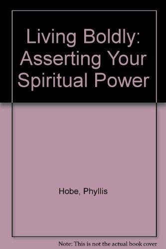 Book Living Boldly: Asserting Your Spiritual Power free
