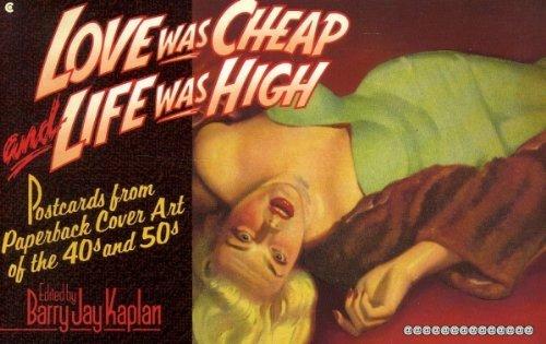 Book Love Was Cheap and Life Was High: Postcards from Paperback Cover Art of the 40s and 50s free