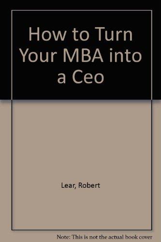 Book How to Turn Your MBA into a Ceo free